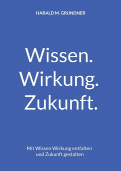 Wissen. Wirkung. Zukunft.