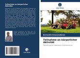 Teilnahme an körperlicher Aktivität Teilnahme an körperlicher Aktivität