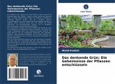 Das denkende Grün: Die Geheimnisse der Pflanzen entschlüsseln