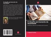 O desafio permanente da atualidade O desafio permanente da atualidade