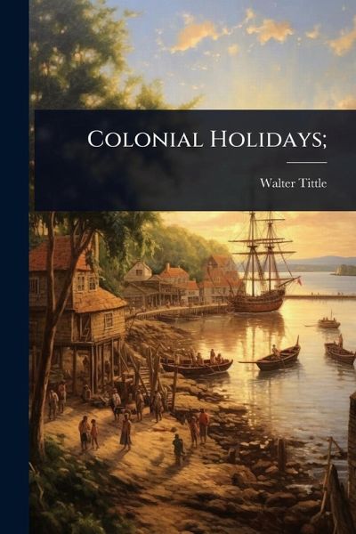 Colonial Holidays;