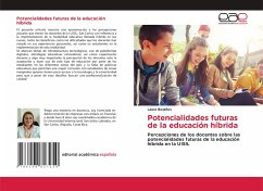 Potencialidades futuras de la educación híbrida Potencialidades futuras de la educación híbrida