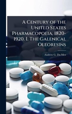 Cover A Century of the United States Pharmacopoeia, 1820-1920. I. The Galenical Oleoresins