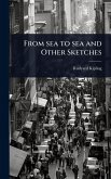 From sea to sea and Other Sketches