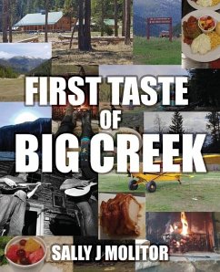 First Taste of Big Creek - Molitor, Sally J