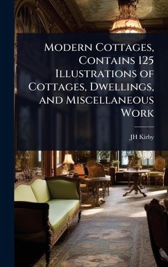 Cover Modern Cottages, Contains 125 Illustrations of Cottages, Dwellings, and Miscellaneous Work