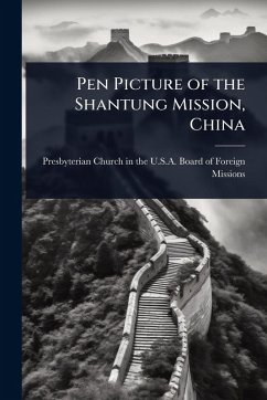 Pen Picture of the Shantung Mission, China Cover Pen Picture of the Shantung Mission, China