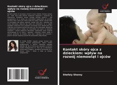Cover Kontakt skóry ojca z dzieckiem: wp¿yw na rozwój niemowl¿t i ojców