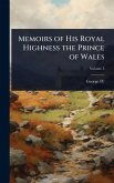 Memoirs of His Royal Highness the Prince of Wales