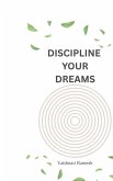 Discipline Your Dreams