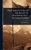 Past and Future of the Right of National Self-determination Past and Future of the Right of National Self-determination