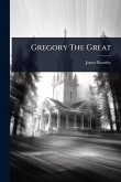Gregory The Great Gregory The Great