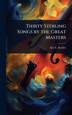 Cover Thirty Sterling Songs by the Great Masters