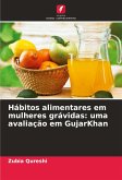 Hábitos alimentares em mulheres grávidas: uma avaliação em GujarKhan Hábitos alimentares em mulheres grávidas: uma avaliação em GujarKhan
