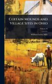 Certain Mounds and Village Sites in Ohio Certain Mounds and Village Sites in Ohio