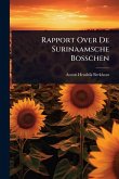 Rapport Over De Surinaamsche Bosschen