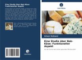 Eine Studie über Nak-Käse: Funktioneller Aspekt