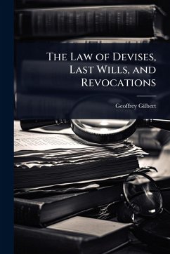 Cover The Law of Devises, Last Wills, and Revocations