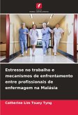 Estresse no trabalho e mecanismos de enfrentamento entre profissionais de enfermagem na Malásia Estresse no trabalho e mecanismos de enfrentamento entre profissionais de enfermagem na Malásia