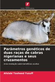 Parâmetros genéticos de duas raças de cabras nigerianas e seus cruzamentos Parâmetros genéticos de duas raças de cabras nigerianas e seus cruzamentos