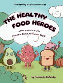 The Healthy Food Heroes The Healthy Food Heroes