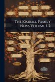 The Kimball Family News Volume 1-2
