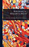 Biochemical Research, 1912-13 Biochemical Research, 1912-13