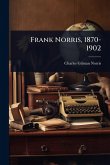 Frank Norris, 1870-1902