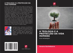 A TEOLOGIA E A PROTECÇÃO DA VIDA HUMANA - Karimboeva, Sevara