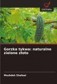 Gorzka tykwa: naturalne zielone z¿oto