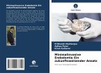 Minimalinvasive Endodontie Ein zukunftsweisender Ansatz Minimalinvasive Endodontie Ein zukunftsweisender Ansatz