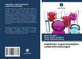 Induktion experimenteller Lebererkrankungen Induktion experimenteller Lebererkrankungen