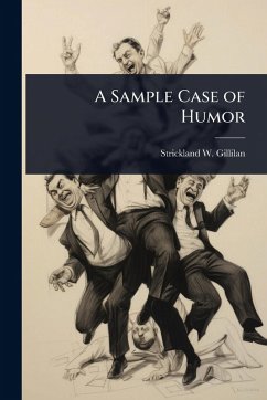 A Sample Case of Humor - Gillilan, Strickland W