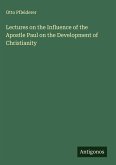 Lectures on the Influence of the Apostle Paul on the Development of Christianity Lectures on the Influence of the Apostle Paul on the Development of Christianity