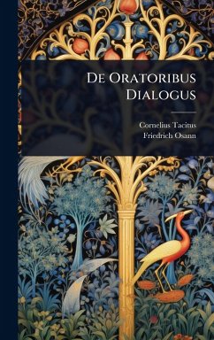 De Oratoribus Dialogus - Tacitus, Cornelius; Osann, Friedrich