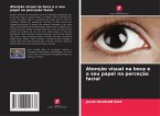 Atenção visual na boca e o seu papel na perceção facial