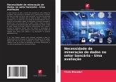 Necessidade de mineração de dados no setor bancário - Uma avaliação
