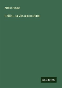 Cover Bellini, sa vie, ses oeuvres