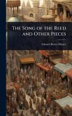 The Song of the Reed and Other Pieces The Song of the Reed and Other Pieces