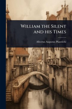 Cover William the Silent and his Times