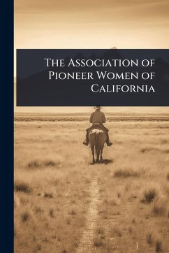 Cover The Association of Pioneer Women of California