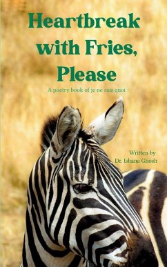 Heartbreak with Fries, Please - Ghosh, Ishana Heartbreak with Fries, Please - Ghosh, Ishana