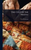 The Cult of the Needle The Cult of the Needle