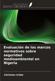 Evaluación de los marcos normativos sobre seguridad medioambiental en Nigeria Evaluación de los marcos normativos sobre seguridad medioambiental en Nigeria