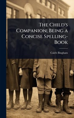 Cover The Child's Companion; Being a Concise Spelling-Book