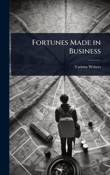 Fortunes Made in Business Fortunes Made in Business