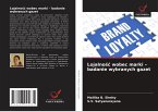 Lojalno¿¿ wobec marki - badanie wybranych gazet