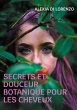 Secrets et Douceur Botanique pour les... - Bild 1