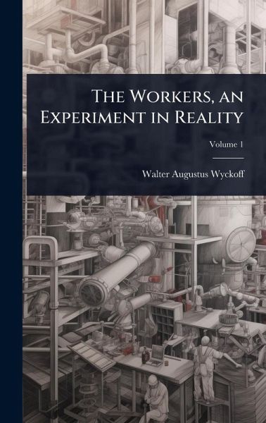 The Workers, an Experiment in Reality The Workers, an Experiment in Reality