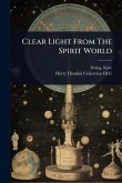 Clear Light From The Spirit World Clear Light From The Spirit World